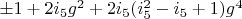 $\pm 1+2 i_5 g^2+2 i_5 (i_5^2-i_5+1) g^4$