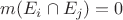 $m ( E_{i} \cap E_{j} ) = 0$