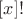 $[x]!$