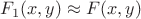 $F_1(x,y)\approx F(x,y)$ $F_1(x,y)\approx F(x,y)$