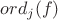 $ord_j(f)$