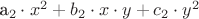 a_2\cdot x^2+b_2\cdot x\cdot y+c_2\cdot y^2
