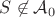 $S\not\in\mathcal{A}_0$