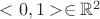 $<0, 1> \in \mathbb{R}^2$