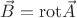 $\[\vec B = {\mathop{\rm rot}\nolimits} \vec A\]$