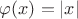 $\varphi (x) = |x|$
