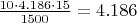 $ \frac{10 \cdot 4.186 \cdot 15}{1500} = 4.186$