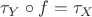 $\tau_Y\circ f=\tau_X$