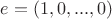 $e=(1,0,...,0)$
