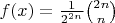 $f(x)=\frac{1}{2^{2n}}\binom{2n}{n}$