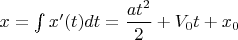 $x=\int x'(t)dt = \dfrac{at^2}{2}+V_0t+x_0$