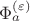 $\Phi_a^{(\varepsilon)}$
