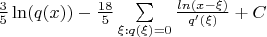 $\frac{3}{5}\ln(q(x)) - \frac{18}{5} \sum\limits_{\xi: q(\xi)=0} \frac{ln(x-\xi)}{q'(\xi)} +C$