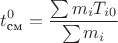 $$t_{\text{см}}^0 = \dfrac{\sum m_i T_{i0}}{\sum m_i}$$