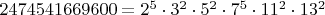 $2474541669600= 2^5\cdot3^2\cdot5^2\cdot7^5\cdot11^2\cdot13^2$