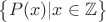 $ \big\{ P(x)|x \in \mathbb{Z} \big\} $