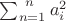 $\sum_{n=1}^{\ n} a_{i}^2$