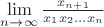 $\lim \limits_{n\to \infty} \frac{x_{n+1}}{x_1x_2...x_n}$