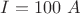 $I=100 &nbsp;A$