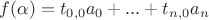 $f(\alpha) = t_{0,0}a_0 + ...+ t_{n,0}a_n$