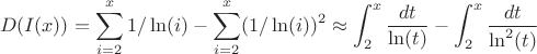 $$D(I(x))=\sum_{i = 2}^{x}{1/\ln(i)}-\sum_{i = 2}^{x}(1/\ln(i))^2 \approx \int_{2}^{x} \frac{dt}{\ln(t)} -\int_{2}^{x} \frac{dt}{\ln^2(t)}$ $