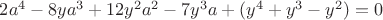 $2a^4-8ya^3+12y^2a^2-7y^3a+(y^4+y^3-y^2)=0$