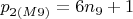$p_{2(M9)} = 6n_9 + 1$