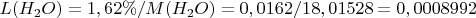 $L(H_2O)=1,62\%/M(H_2O)=0,0162/18,01528=0,0008992 $