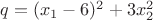 $q=(x_1-6)^2+3x_2^2$