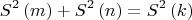 $$\[
S^2 \left( m \right) + S^2 \left( n \right) = S^2 \left( k \right)
\]$