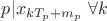 $p|x_{kT_p+m_p} \ \forall k$