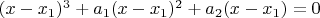 $(x-x_1)^3+a_1(x-x_1)^2+a_2(x-x_1)=0$