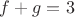 $f + g = 3$
