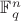 $\mathbb F_q^n$