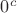 $0^{c}$