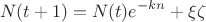 $$N(t+1)=N(t)e^{-kn}+\xi \zeta$$