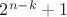 $2^{n-k}+1$