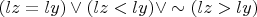 $(lz=ly) \vee (lz<ly) \vee \sim(lz>ly)$