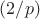 $(2/p)$