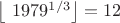 $\left\lfloor\ 1979^{1/3} \right\rfloor = 12$