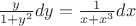$\[\frac{y}{{1 + {y^2}}}dy = \frac{1}{{x + {x^3}}}dx\]$