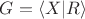 $G=\langle X|R\rangle$