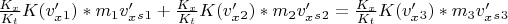 $\frac{K_x}{K_t}K(v'_x_1)*m_1v'_x_s_1+\frac{K_x}{K_t}K(v'_x_2)*m_2v'_x_s_2=\frac{K_x}{K_t}K(v'_x_3)*m_3v'_x_s_3