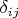 ${\delta _{ij}}$