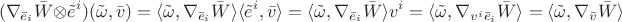 $$(\nabla_{\bar e_i}\bar W \otimes \tilde e^i) (\tilde \omega, \bar v)=\langle \tilde\omega, \nabla_{\bar e_i}\bar W \rangle \langle \tilde e^i, \bar v\rangle=\langle \tilde\omega, \nabla_{\bar e_i}\bar W \rangle v^i=\langle \tilde\omega, \nabla_{v^i\bar e_i}\bar W \rangle = \langle \tilde\omega, \nabla_{\bar v}\bar W \rangle$$