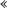 <<