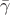 $\bar{\gamma}$