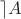 $\rceil A$