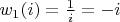 $w_1(i)=\frac{1}{i}=-i$