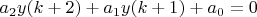 $a_2y(k+2)+a_1y(k+1)+a_0=0$